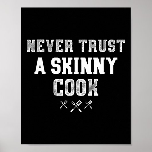 Vertrouw nooit een skinny kok grappig BBQ Pitmaste Poster (Voorkant)