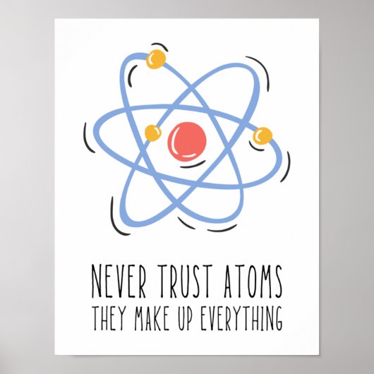 Vertrouw nooit op atomen die alles uitmaken poster (Voorkant)