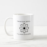 Vertrouw nooit op Atomen. Funny Science Koffiemok<br><div class="desc">Vertrouw nooit op Atomen. Funny Science Coffee Mok</div>