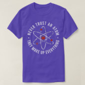 Vertrouw nooit op Atomen Nerd I Love Science Funny T-shirt (Design voorkant)