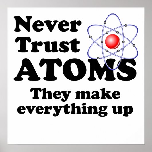 Vertrouw nooit op Atomen Poster (Voorkant)