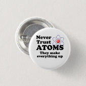 Vertrouw nooit op Atomen Ronde Button 3,2 Cm (Voorkant /achterkant)