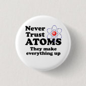 Vertrouw nooit op Atomen Ronde Button 3,2 Cm (Voorkant)