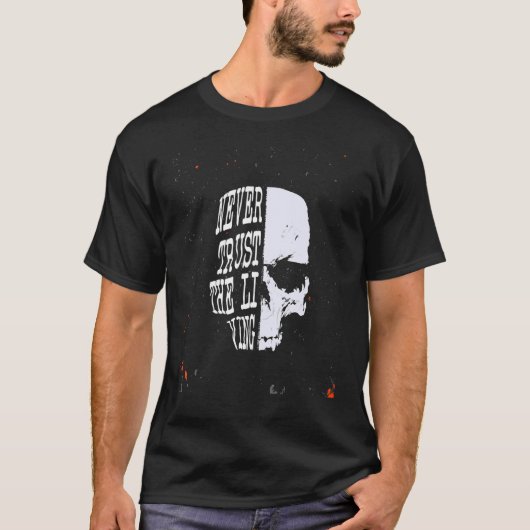 Vertrouw nooit op de levende schedel t-shirt (Voorkant)