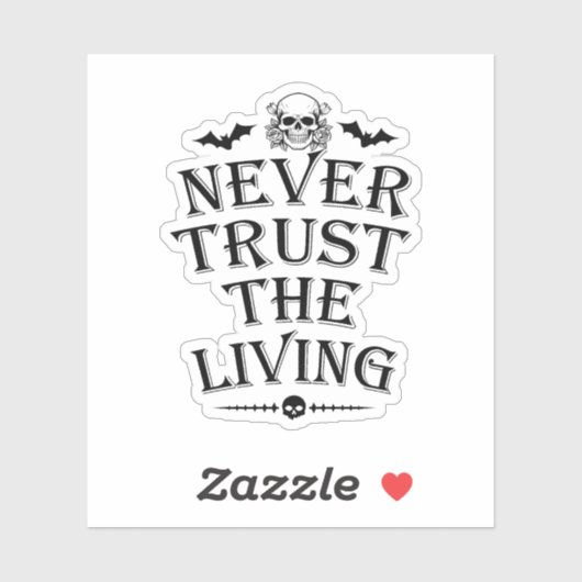 Vertrouw nooit op de levende vinyl Sticker (Vel)