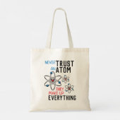 Vertrouw nooit op een Atom Alles Wetenschap Tote Bag (Achterkant)