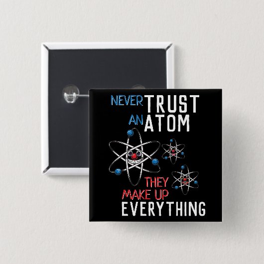 Vertrouw nooit op een Atom Alles Wetenschap Vierkante Button 5,1 Cm (Voorkant /achterkant)