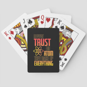 Vertrouw nooit op een atom die alles maakt pokerkaarten