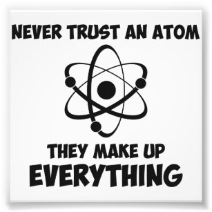 Vertrouw nooit op een Atom Foto Afdruk