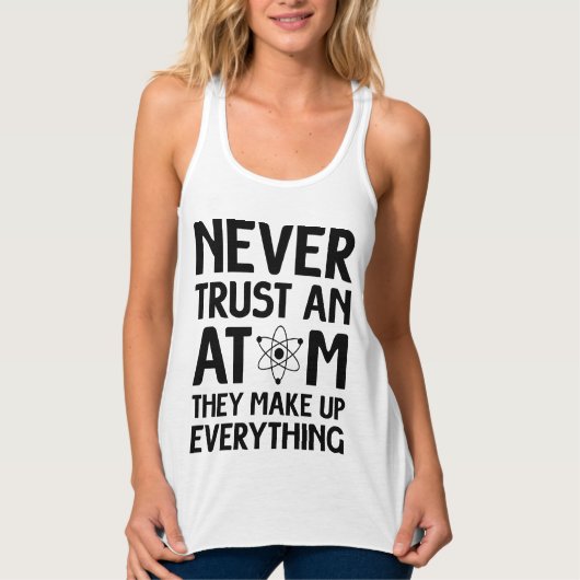 Vertrouw nooit op een ATOM Funny T-shirt (Voorkant)