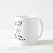 Vertrouw nooit op een Atom Koffiemok (Voorkant rechts)