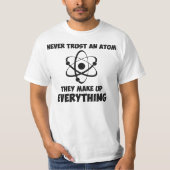 Vertrouw nooit op een Atom T-shirt (Voorkant)