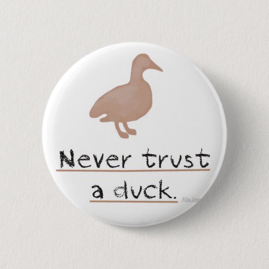 Vertrouw nooit op een Duck Ronde Button 5,7 Cm (Voorkant)