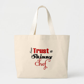 Vertrouw nooit op een Skinny Chef Grote Tote Bag