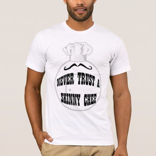 Vertrouw nooit op een Skinny Chef T-shirt (Voorkant)