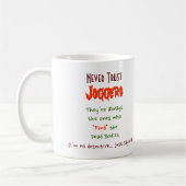 Vertrouw nooit op Joggers. Funny Quote Humor Tea C Mok (Links)