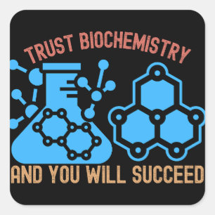 Vertrouw op biochemie en je zult slagen vierkante sticker