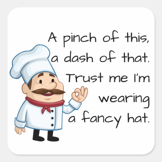 Vertrouw op de Chef Quote Vierkante Sticker (Voorkant)