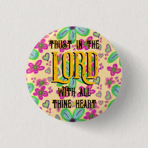 Vertrouw op de HEER met heel je Hart Geel Ronde Button 3,2 Cm