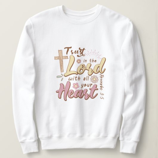 Vertrouw op de Heer met heel je hart Jezus Trui (Design voorkant)