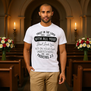 Vertrouw op de Heer met heel je hart Spreuken 3:5 T-shirt