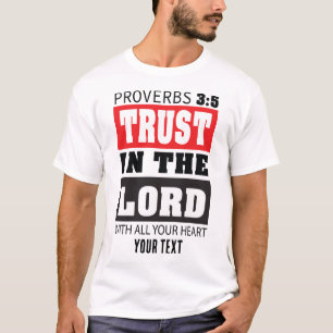 Vertrouw op de Heer – Spreuken 3:5 Christelijke Sp T-shirt
