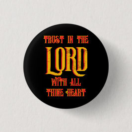 Vertrouw op de Here met heel uw hart Christelijk Ronde Button 3,2 Cm