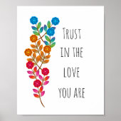 "Vertrouw op de liefde die je bent" Poster (Voorkant)