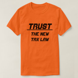 Vertrouw op de nieuwe belastingwet, oranje t-shirt