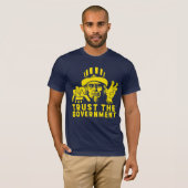 Vertrouw op de regering T-Shirt (Voorkant volledig)