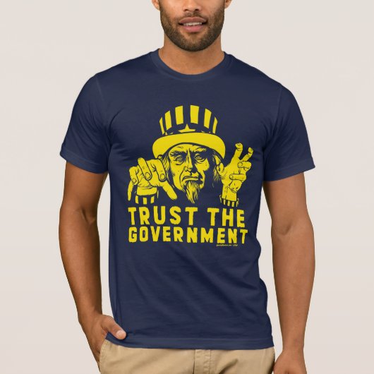 Vertrouw op de regering T-Shirt (Voorkant)