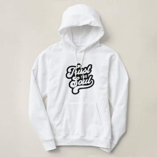 Vertrouw op de trui van je ziel - Inspirerend Qu Hoodie (Design voorkant)