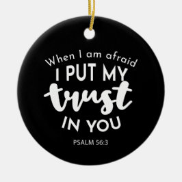 Vertrouw op duisternis als ik bang ben, vertrouw i keramisch ornament