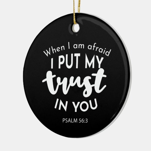 Vertrouw op duisternis als ik bang ben, vertrouw i keramisch ornament (Links)