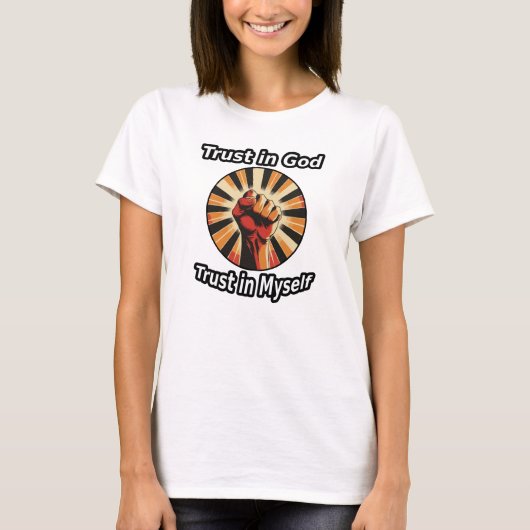 Vertrouw op God, Vertrouw op mezelf T-shirt (Voorkant)