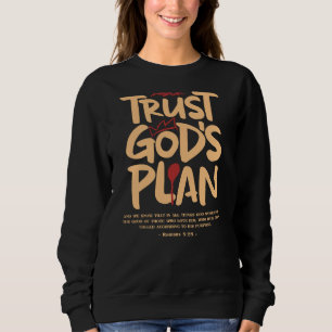 Vertrouw op Gods Plant - Romeinen 828 Trui