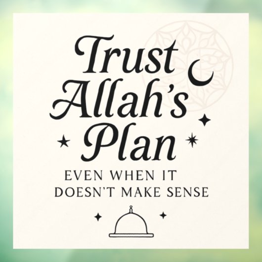 Vertrouw op het plan van Allah voor de Islamitisch Raamsticker (Vel 3)