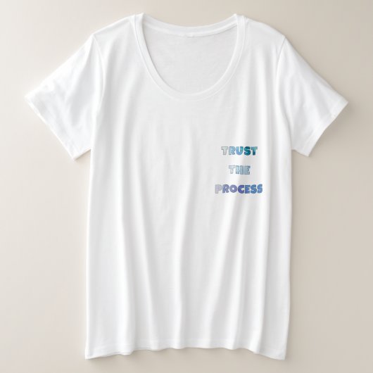 Vertrouw Op Het Proces – Groeimindset Grote Maat T-shirt (Design voorkant)