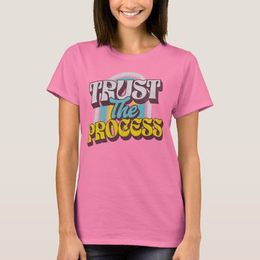 Vertrouw op het proces t-shirt (Voorkant)