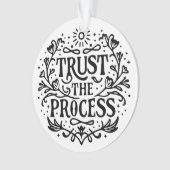 Vertrouw op het proces van manifestatie affirmatie ornament (voorkant)