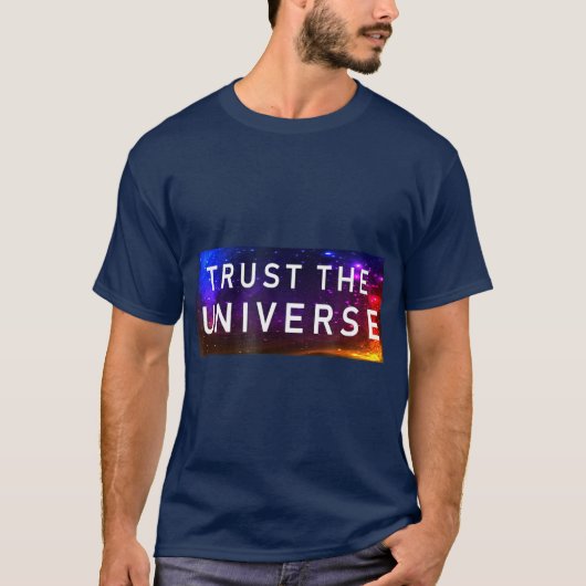 Vertrouw op het universum Mode Inspirerend T-shirt (Voorkant)
