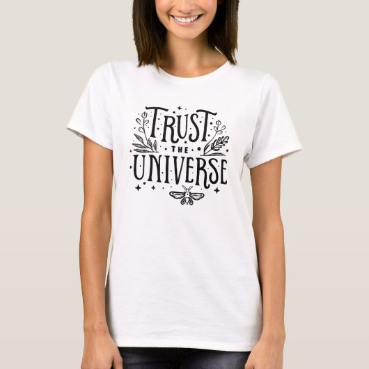 Vertrouw op het universum t-shirt (Voorkant)