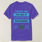 Vertrouw op Ix27m als infrastructuurtechnicus T-shirt (Design voorkant)