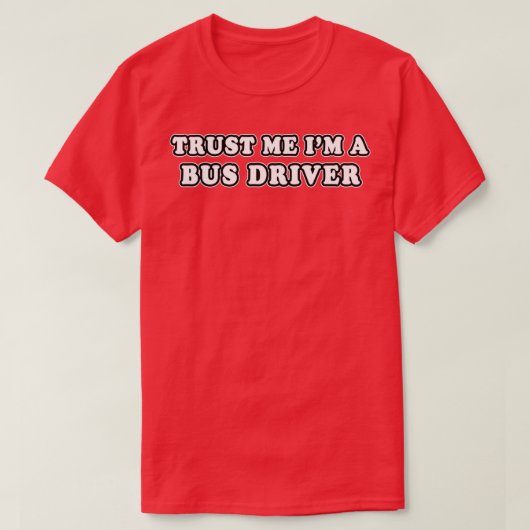 Vertrouw op Ix27m voor busstuurprogramma 3 T-shirt (Design voorkant)
