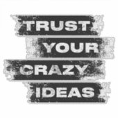 Vertrouw op je gekke ideeën | Etiket sticker (Voorkant)