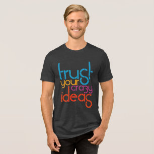 Vertrouw op je gekke ideeën - Retro Vibes T-shirt