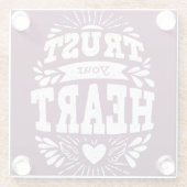 Vertrouw op je hart glazen onderzetter (Achterkant)