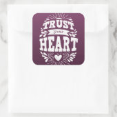 Vertrouw op je hart vierkante sticker (Tas)
