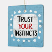 Vertrouw op je instincten Ornament (Links)