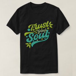 Vertrouw op je sol t-shirt